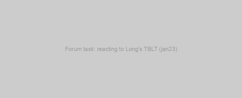Forum task: reacting to Long’s TBLT (jan23)